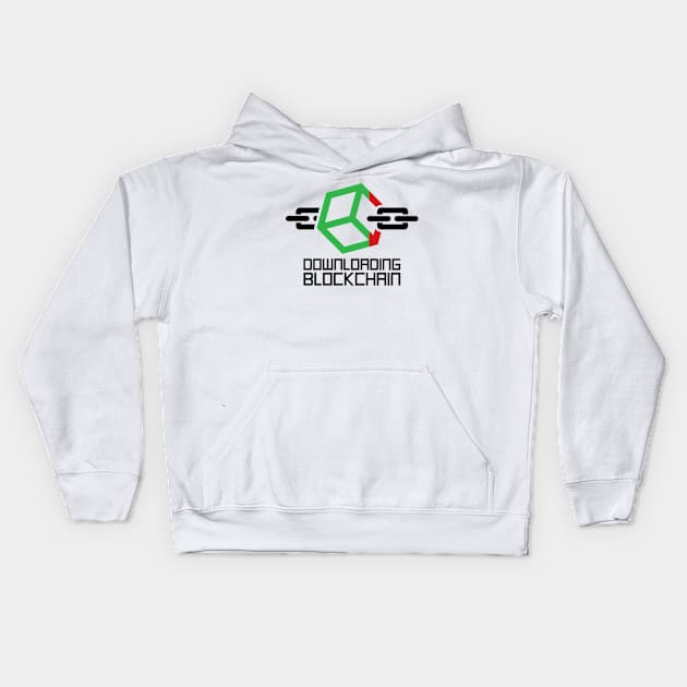 Downloading Blockchain Kids Hoodie by AustralianMate